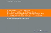 Evolution of Sales & Operations Planning - From Production Planning · PDF file · 2007-11-14From Production Planning to Integrated Decision Making ... Our experience clearly shows