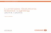 Luminaire Solutions Interior Lighting 2014/ 2 015 - · PDF fileLuminaire Solutions Interior Lighting 2014/ 2 015 ... OSRAM strives to improve quality of life with optimal ... achieving