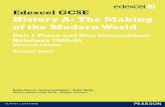Edexcel GCSE History A: The Making of the Modern … GCSE History A: The Making of the Modern World Unit 1 Peace and War: International Relations 1900–91 Revised edition Student