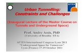 Urban Tunnelling: Constraints and Challenges 2011-2012... · Urban Tunnelling: Constraints and Challenges ... (Kovari & Ramoni, 2004): ... Checking for Tunnelling-Induced Damages