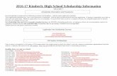 2016-17 Kimberly High School Scholarship Information Scholarship Scholarship stresses community service, and school involvement. Must apply online at: $4,000 - $10,000 12 Cousins Subs