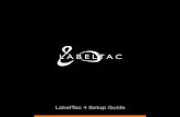 LabelTac 4 Setup Guide - Creative Safety Supply 4 printer. 1 2 ... Remove outer plastic bag from the ribbon, ... A full print ribbon loading video is available on your LabelTac Install