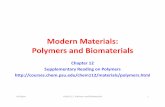 Modern Materials: Polymers and Biomaterialscourses.chem.psu.edu/chem112/Summer/Lecture Notes/Polymers... · Modern Materials: Polymers and Biomaterials ... are any materials that
