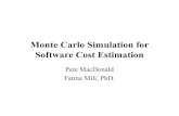 Monte Carlo Simulation for Software Cost Estimation - …csse.usc.edu/events/2002/cocomo17/Pete Macdonald-Fatma Mili... · Monte Carlo Simulation for Software Cost Estimation ...