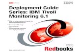 Deployment Guide Series: IBM Tivoli Monitoring 6 · PDF file · 2006-01-27Deployment Guide Series: IBM Tivoli Monitoring 6.1 December 2005 International Technical Support Organization