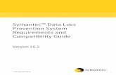 Symantec Data Loss Prevention System Requirements and ...docshare01.docshare.tips/files/8809/88092207.pdf · Prevention System Requirements and Compatibility Guide ... Detection server