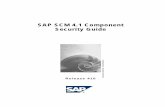 SAP SCM 4.1 Component Security Guide · PDF fileSAP Online Help 12.04.2005 SAP SCM 4.1 Component Security Guide Introduction This guide does not replace the daily operations handbook,