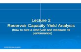 Lecture 2 Reservoir Capacity Yield Analysiscadswes2.colorado.edu/~zagona/CVEN5838/Lecture2 Capacity-Yield... · Lectu Reservoir Capac (h t i(how to size a reser perfor CVEN 5838 Aug