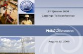 2 Quarter 2008 Earnings Teleconference - PNM Resources/media/Files/P/PNM-Resources/quarterly-res… · 2nd Quarter 2008 Earnings Teleconference August 12, ... Issuers’ business,