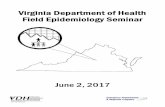 Virginia Department of Health Field Epidemiology · PDF fileField Epidemiology Seminar Agenda Friday, June 2, ... Observe/identify the differences between licensed/inspected facilities