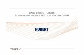 CASE STUDY HUBERT: LONG-TERM VALUE CREATION AND GROWTH · PDF fileCase Study Hubert: Long-term value creation and growth ... Bart Kohler was President & COO of Hubert and ... Long-term