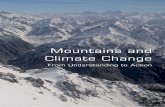 Mountains and Climate Change - From Understanding to  · PDF fileEditors: Thomas Kohler (CDE), ... From Understanding to Action. ... Key Issues, and Case Study from Central Asia