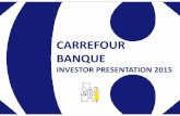 201512 Investors presentation CARREFOUR … 60% Carrefour SA, international food retailer - 40% BNP Paribas Personal Finance, consumer finance specialist Page 4 Investor Presentation