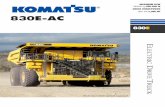 830E-AC AESS672-00 Intro - Komatsu Australia Library/Dump Truck - Rigid/830E...All-welded steel flat floor body with horizontal bolsters and full canopy. ... steel castings at all