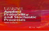 Applied Probability and Stochastic Processes · PDF fileIn teaching such a course, ... the ﬁrst is inventory and the second is replace-ment. Applied probability can be taught as