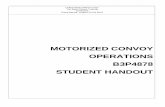 MOTORIZED CONVOY OPERATIONS B3P4878 STUDENT  · PDF fileMOTORIZED CONVOY OPERATIONS B3P4878 STUDENT HANDOUT. ... WARNO 4 Example SOM 10 ... Flank protection from 7.62,