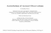 Assimilation of Aerosol Observations - World … of Aerosol Observations R. Bradley Pierce National Ocean and Atmospheric Administration National Environmental Satellite, Data, and