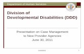 Division of Developmental Disabilities (DDD) - New   of Developmental Disabilities (DDD) DHS/DDD 1 ... medical or dental visits, ... Training Center DHS/DDD 12.