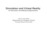 Simulation and Virtual Reality - and Virtual Reality for Education and Medical ... Designing Environments for Virtual Immersive Science Education ... – Virtual surgery simulation
