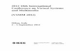 2012 18th International Conference on Virtual Systems …toc.proceedings.com/16360webtoc.pdf · Conference on Virtual Systems and Multimedia (VSMM ... a Serious Game for Research