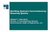 Building Systems Commissioning: Ensuring Quality -  · PDF fileDormitory Athletic Facility Dormitory Dormitory Science ... General Requirements ... • Management system