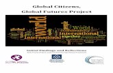 Global Citizens, Global Futures Project - · PDF fileThe Global Citizens, Global Futures Project aims to explore current understandings and expectations of global ... Leask (2007)