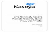 LLiivvee CCoonnnneecctt,, KKaasseeyyaa …help.kaseya.com/webhelp/EN/VSA/9040000/EN_LiveConnect_R...Kaseya Remote Control 2 Connects to the console session by default. If a user is