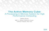 The Active Memory Cube -   · PDF fileThe Active Memory Cube: ... Tejas Karkhanis Changhoan Kim Jaime Moreno ... Support programming/heterogeneity: – Shared memory