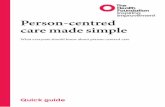 Person-centred Care Made Simplepersoncentredcare.health.org.uk/.../person-centred_care_made_simple... · Person-centred care made simple October 2014. ... and 2009 have propelled