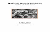 Fluttering Through Gardening - Environmental … kill butterflies, caterpillars and beneficial insects. b. Harmful insects quickly become immune. c. Predatory insects and birds will