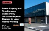 Beam Shaping and Simultaneous Exposure by Diffractive Optical Element in Laser Plastic ... · PDF file · 2014-09-22Simultaneous Exposure by Diffractive Optical Element in Laser Plastic
