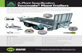 A-Plant Specification Towmate Plant Trailers Fully welded 3mm section chequer plate body 3 Resin-coated 12mm high-density plywood ﬂ oor ˚ Optional chequer plate ﬂ oor 5 Chequer