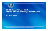 FEDERAL FINANCIAL MANAGEMENT … Earmark Training Conference –Federal Financial Management Requirements – An Overview What’s Covered • Financial Management • Rules and regulations