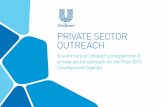 PRIVATE SECToR oUTREACH - · PDF filePrIVAte seCtor oUtreACh RESULTS oF CoNSULTATIoNS WITH GLoBAL BUSINESS. the IMPortAnCe of PUblIC-PrIVAte PArtnershIPs ... • Milkpak • Nestl