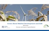 Green Bond Market Development and  · PDF fileGreen Bond Market Development and EIB ... report on projects in April 2016 2009 ... Building a Green Bond curve in EUR
