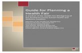 Guide for Planning a Health Fair Guide for Planning a Health Fair The Guide for Planning a Health Fair can assist you and other educators/organizations in conducting a successful health