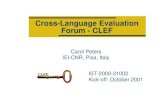 Cross-Language Evaluation Forum - CLEFclef.isti.cnr.it/DELOS/CLEF/CLEF-Rome.pdf · Cross-Language Evaluation Forum - CLEF Carol Peters IEI-CNR, Pisa, Italy IST-2000-31002 Kick-off:
