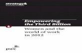 Empowering the Third Billion - Strategy& · PDF fileimportance of empowering the Third Billion. This report was originally published by Booz & Company ... of millions of women around