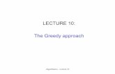 LECTURE 10: The Greedy approach - Gabriel Istrategabrielistrate.weebly.com/uploads/2/5/2/6/2526487/curs10.pdfThe general structure of a greedy algorithm: ... Algorithmics - Lecture