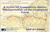 A Vision for Commercial Marine Transportation on the ... 3-22-07 Champlain Canal... · A Vision for Commercial Marine Transportation on the Champlain Canal SHIP BY CANAL. Great Lakes,