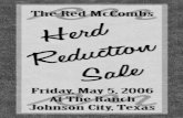 Schedule Of Events - redmccombslonghorns.com Of Events: Thursday, May 4, 2006: Inspection of McCombs Herd Reduction Sale Cattle. Friday, May 5, 2006: 12:00 Noon - Lunch served to ranch
