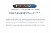 Criteria for Certification Renewal and Continuing … for Certification Renewal and Continuing Education ... because it only displays ... online renewal form. Step 4 CCM board-certified