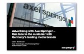 Advertising with Axel Springer – One face to the customer ... · PDF fileAdvertising with Axel Springer – One face to the customer with Germany's leading media brands ... „Maggi