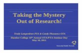 HUMBER COLLEGE WELCOME - TAKING THE … COLLEGE WELCOME...Taking the MysteryTaking the Mystery Out of Research! Trudy Langendoen PTA & Candy Pleasance OTA ... • Other Research Projects.