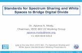 Standards for Spectrum Sharing and White Spaces to · PDF fileStandards for Spectrum Sharing and White ... (AP) connection to database; client ... This amendment specifies alternate