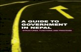 A GUIDE TO GOVERNMENT IN NEPAL - The Asia … GUIDE TO GOVERNMENT IN NEPAL Structures, Functions, and Practices ... function the way they are meant to and often the government, for