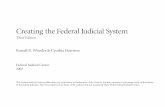 Creating the Federal Judicial System the Federal Judicial System ... The Judiciary Act and the Bill of Rights 2 ... federal admiralty judges.