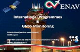 International Programmes GNSS Monitoring Meetings Seminars and Workshops... · Participation to PBN/GNSS Groups ... • A Drafting Group was established to start preparing ... •Establish