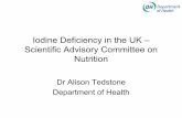 Iodine Deficiency in the UK Scientific Advisory Committee ...ign.org/cm_data/Dr_Alison_Tedstone_presentation_slides.pdf · Iodine Deficiency in the UK – Scientific Advisory Committee