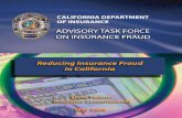CALIFORNIA DEPARTMENT OF · PDF fileCALIFORNIA DEPARTMENT OF INSURANCE ... Although the incidents of insurance fraud are frequent and far-reaching, its ... made as a result of this